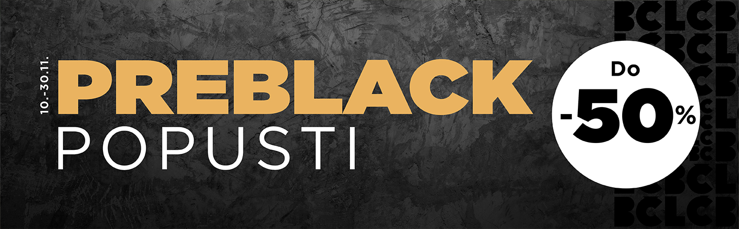 PREBLACK POPUSTI U BAČELIĆU – UŠTEDI DO 50%